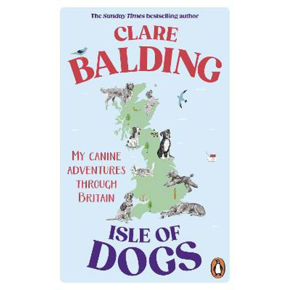 Isle of Dogs: My canine adventures through Britain (Paperback) - Clare Balding